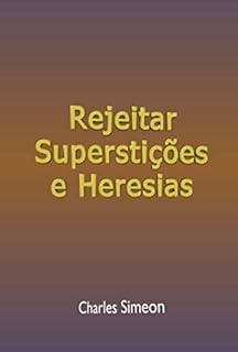 Livro Rejeitar Superstições E Heresias