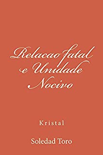 Livro Relacao fatal e Unidade Nocivo