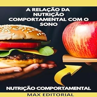 A Relação da Nutrição Comportamental com o Sono (Nutrição Comportamental - Saúde & Vida Livro 1)