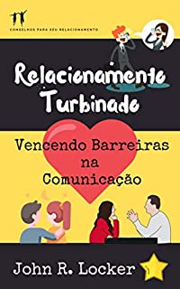 Livro Relacionamento Turbinado: Vencendo Barreiras na Comunicação