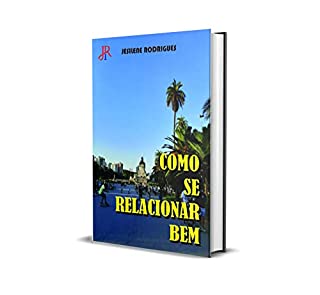 Livro COMO SE RELACIONAR BEM