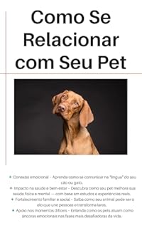 Livro Como Se Relacionar com Seu Pet: O segredo para criar um vínculo emocional verdadeiro com seu cachorro ou gato