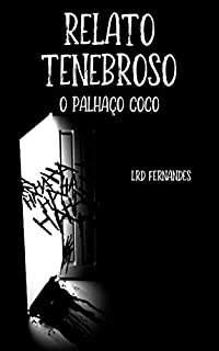 Relato Tenebroso: O Palhaço Coco