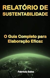 Livro Relatório de Sustentabilidade: O Guia Completo para Elaboração Eficaz