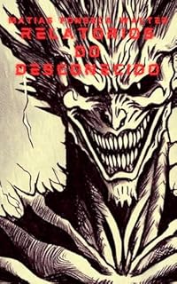 Livro Relatórios do Desconhecido: Um Conto Inacabado Sobre Matias, Um Personagem de RPG