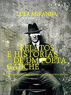 Livro Relatos e Histórias de um Poeta Gauche: (auto)biografia não autorizada de um poeta fodido