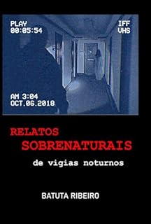 Livro Relatos Sobrenaturais De Vigias Noturnos