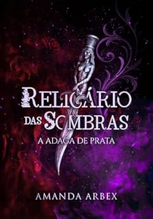 Relicário das Sombras: A Adaga de Prata