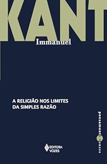 Livro A religião nos limites da simples razão (Pensamento Humano)