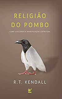 Livro Religião do Pombo: Como discernir a manipulação espiritual