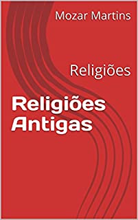 Livro Religiões Antigas: Religiões