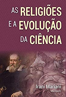 As Religiões e a Evolução da Ciência