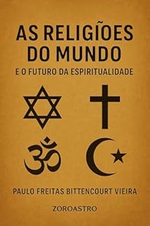 Livro AS RELIGIÕES DO MUNDO E O FUTURO DA ESPIRITUALIDADE