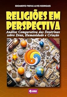 Livro Religiões em perspectiva: Análise Comparativa das Doutrinas sobre Deus, Humanidade e Criação