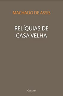 Relíquias de Casa Velha [com índice]