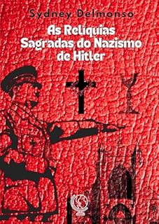 Livro As Relíquias Sagradas do Nazismo de Hitler