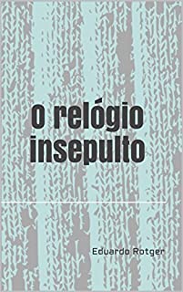 Livro O relógio insepulto