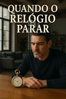 Quando o Relógio Parar