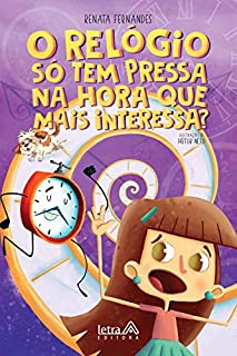 O relógio só tem pressa na hora que mais interessa?