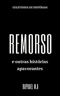 Livro Remorso e outras histórias apavorantes