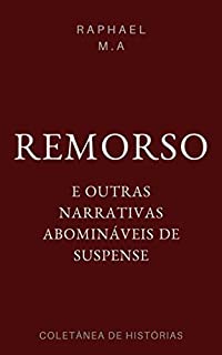 Livro Remorso e outras narrativas abomináveis de suspense