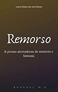 Livro Remorso & Prosas aterradoras de mistério e fantasia