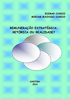 Livro Remuneração Estratégica: Retórica ou Realidade?