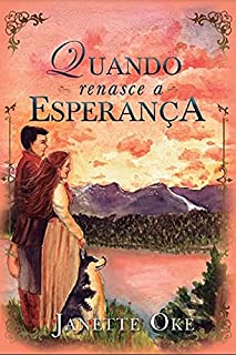 Livro Quando renasce a esperança: Oeste Canadense livro 4