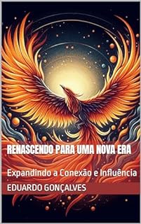 Renascendo para uma nova era: Expandindo a Conexão e Influência