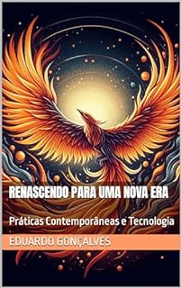 Livro Renascendo para uma nova era: Práticas Contemporâneas e Tecnologia