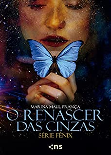 O renascer das cinzas (Fênix Livro 2)