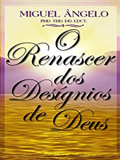 Livro O Renascer dos Desígnios de Deus