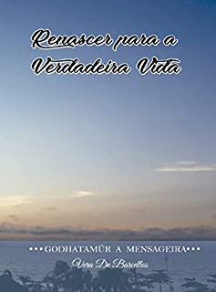 Livro Renascer para a verdadeira vida: Godhatamür - A Mensageira