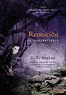 Livro Renascida: Os sobrenaturais (Saga Acampamento Shadow Falls ao Anoitecer)