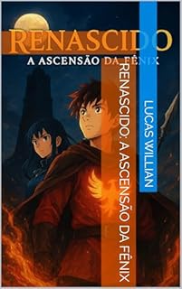 Renascido: A Ascensão da Fênix
