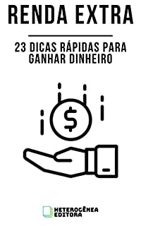 RENDA EXTRA: 23 dicas rápidas para ganhar dinheiro