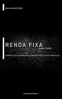 Renda fixa para todos: Domine seus primeiros passos nos investimentos