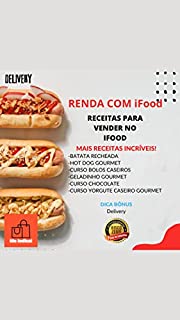 RENDA COM iFood: RECEITAS PARA VENDER NO IFOOD E OUTRAS LOJA VIRTUAL DE ALIMENTOS & BEBIDAS