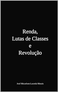 Livro Renda, Lutas de Classes e Revolução
