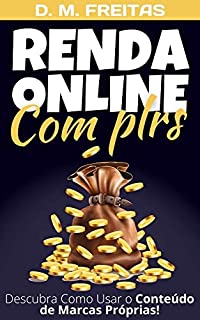 Livro Renda Online com PLRs: Descubra Maneiras Comprovadas de Usar Conteúdos PLR (Guia Rápido)