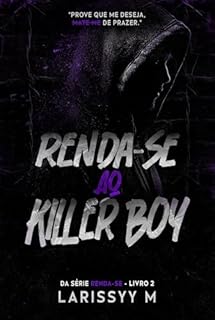 Livro Renda-se Ao Killer Boy