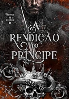 Livro A Rendição do Príncipe (FILHOS DA COROA Livro 3)