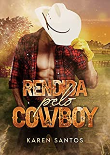 Livro Rendida pelo Cowboy (Brutos e Texanos Livro 2)