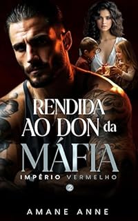 Livro Rendida ao Don da Máfia (Império Vermelho Livro 2)