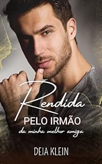 Livro Rendida pelo Irmão da minha melhor amiga