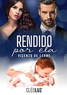 Livro RENDIDO POR ELA - VICENZO DE LEONE - LIVRO ÚNICO: FAMILIA DE LEONE - LIVRO 2