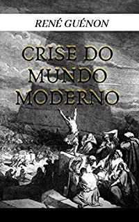 Livro René Guénon - A Crise do Mundo Moderno