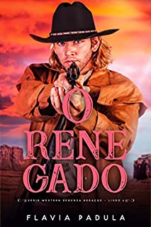 Livro O Renegado (SÉRIE DAWSON WESTEN SEGUNDA GERAÇÃO Livro 4)