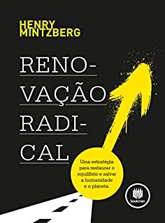 Livro Renovação Radical: Uma Estratégia para Restaurar o Equilíbrio e Salvar a Humanidade e o Planeta