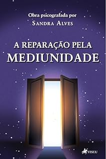 Livro A Reparação pela Mediunidade